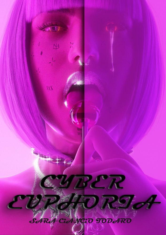 COLLEZIONE CYBER EUPHORIA di Sara Ciancio Todaro
