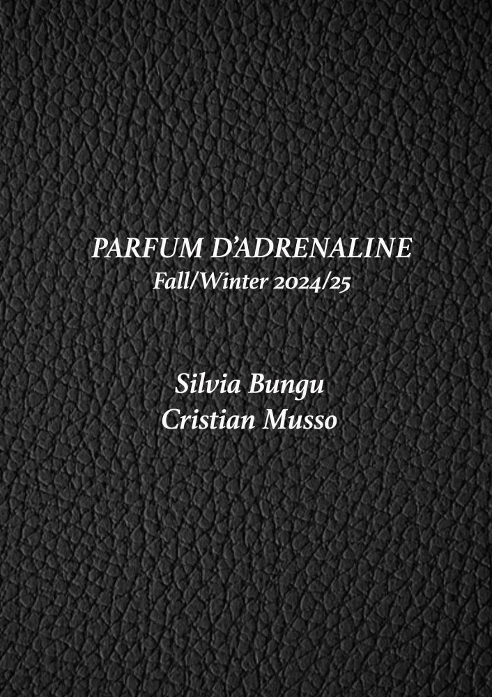 COLLEZIONE PARFUM D'ADRENALINE di Silvia Bungu e Cristian Musso