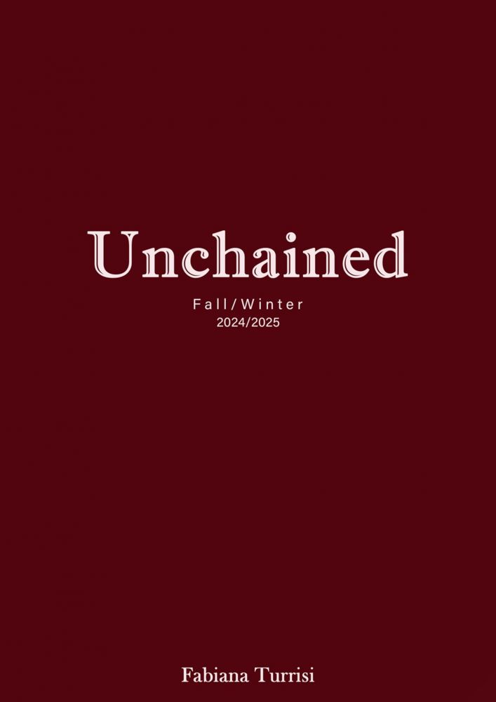 COLLEZIONE UNCHAINED di Fabiana Turrisi
