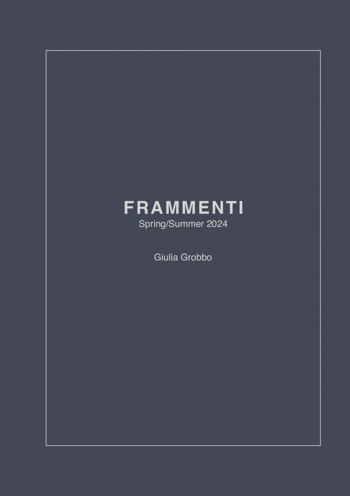 CONFEZIONE LOOK 20 collezione FRAMMENTI Spring/Summer 2024 di Giulia Grobbo